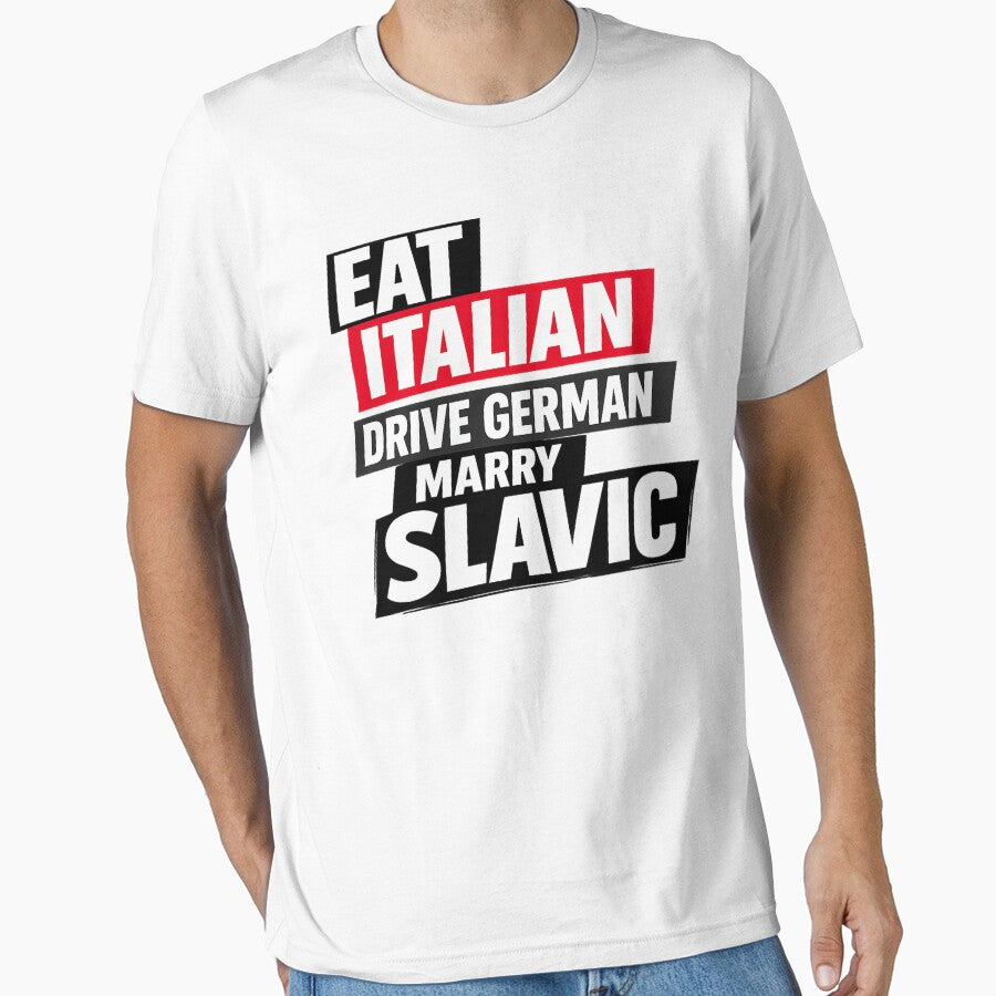 Eat Italian Drive German Marry Slavic Quote by happiecatstore