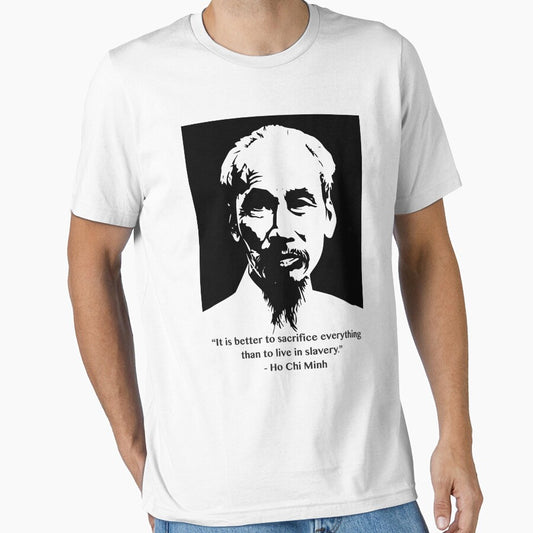 Ho Chi Minh Quote - Vietnam Communism VietCong Sacrifice and Slavery by headtosocks
