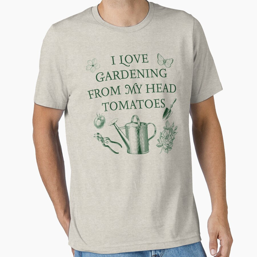 I Love Gardening From My Head Tomatoes by RC TEES