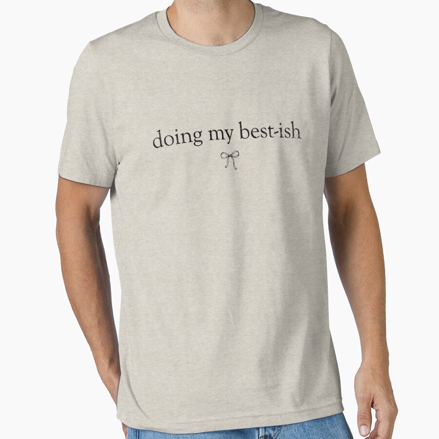 Doing My Best-Ish Relatable Humorous Effort Quote Saying by Vlinart