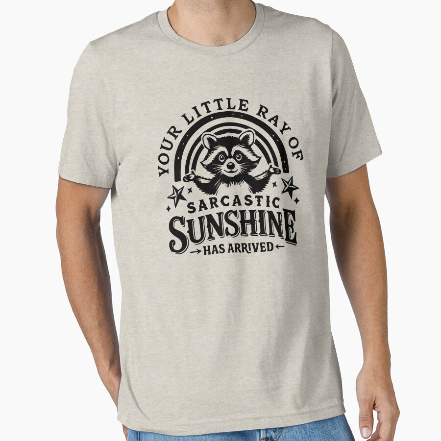 Your little ray of sarcastic sunshine, Sarcastic, Has arrived, funny raccoon, sassy raccoon by toongstudio