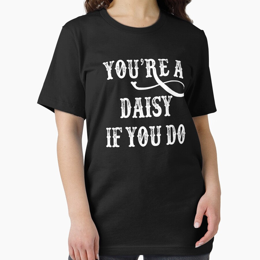 Tombstone Quote - You're A Daisy If You Do by movie-shirts