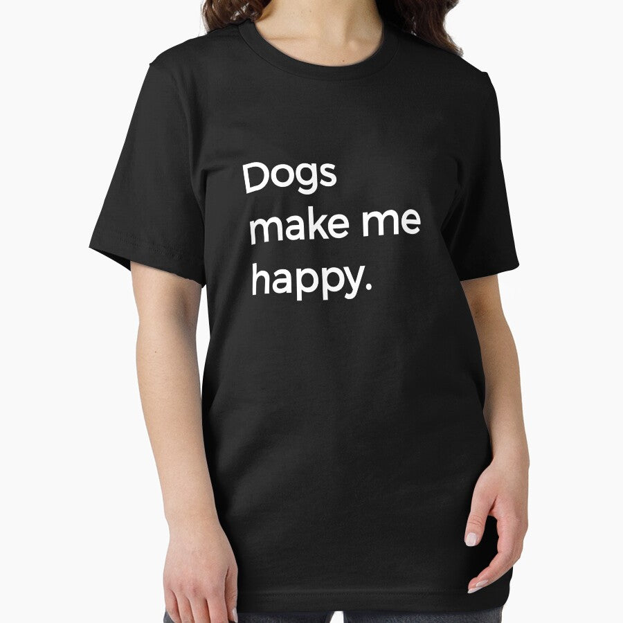 Dogs Make Me Happy Dog Lover Text Only by KNUXX Shop