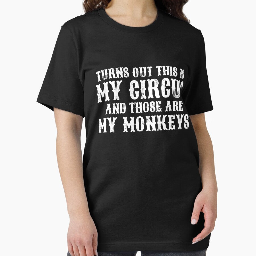 Turns Out This Is My Circus And Those Are My Monkeys Gear by DynamicDesign