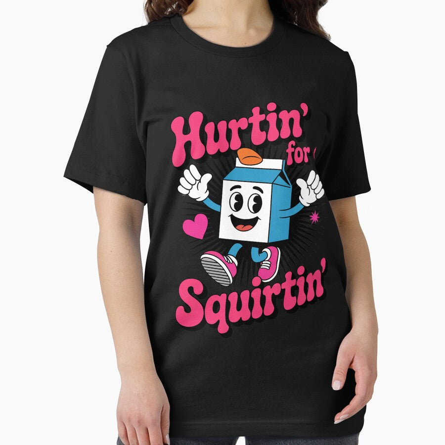 Hurtin' For A Squirtin' Adult Humor Dirty Funny Embarrassing by PeteHomenick