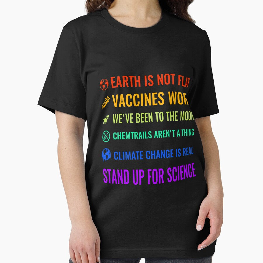 Earth is not flat! Vaccines work! We've been to the moon! Chemtrails aren't a thing! Climate change is real! Stand up for science! by simbamerch