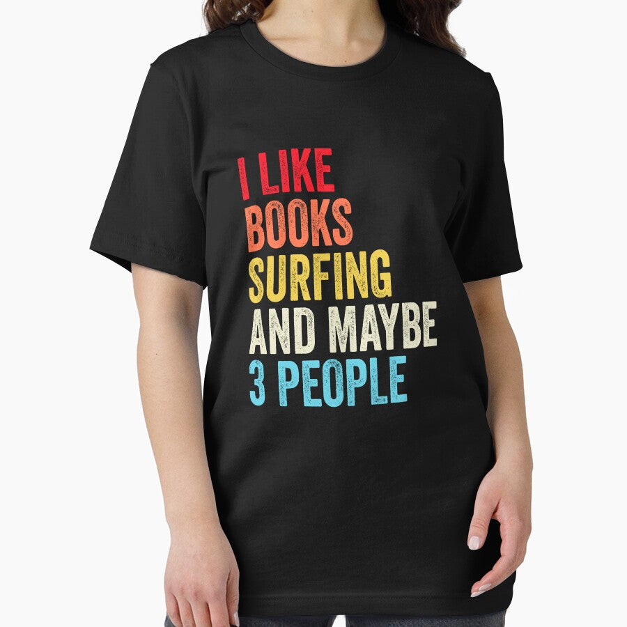 I Like Books Surfing  And Maybe Three People Shirt, Funny Cool Surfing  Mens Womens girls Lovers Birthday Christmas Gift Shirt by xlnv