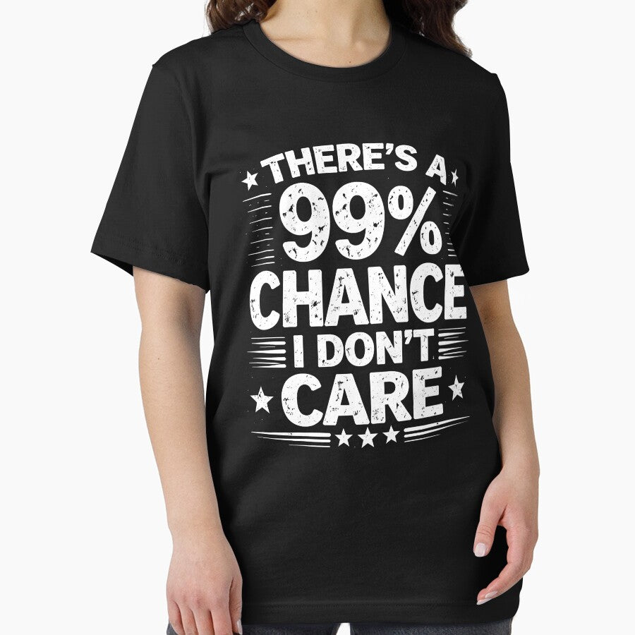 There's a 99% Chance I Don't Care by JODYSMORGAN