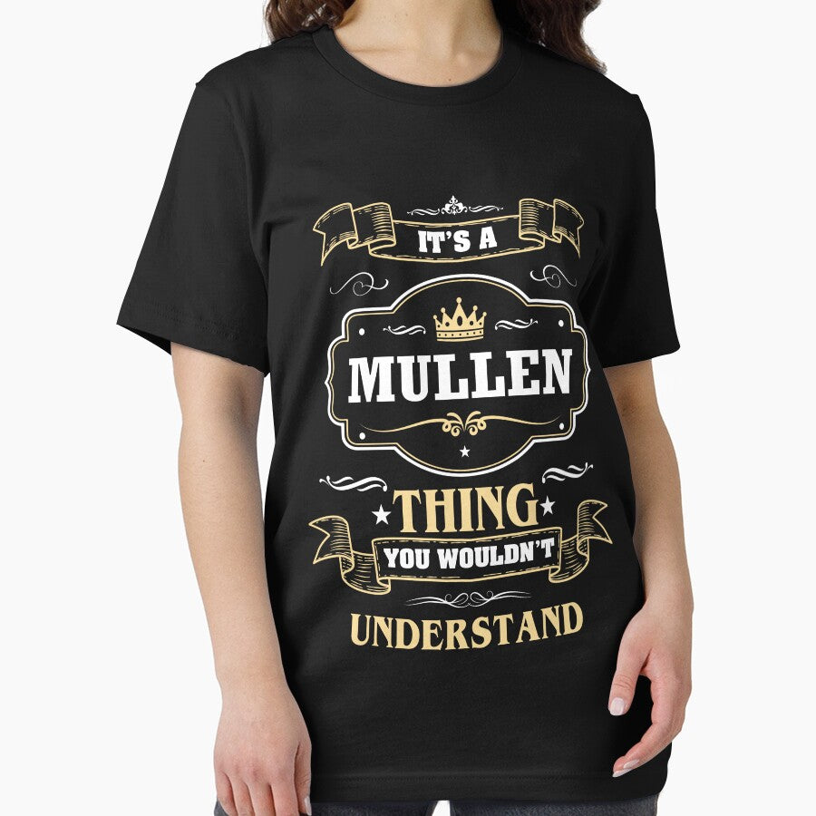 It Is A Mullen Thing You Wouldn't Understand Mullen Name Shirt by GensBarlow