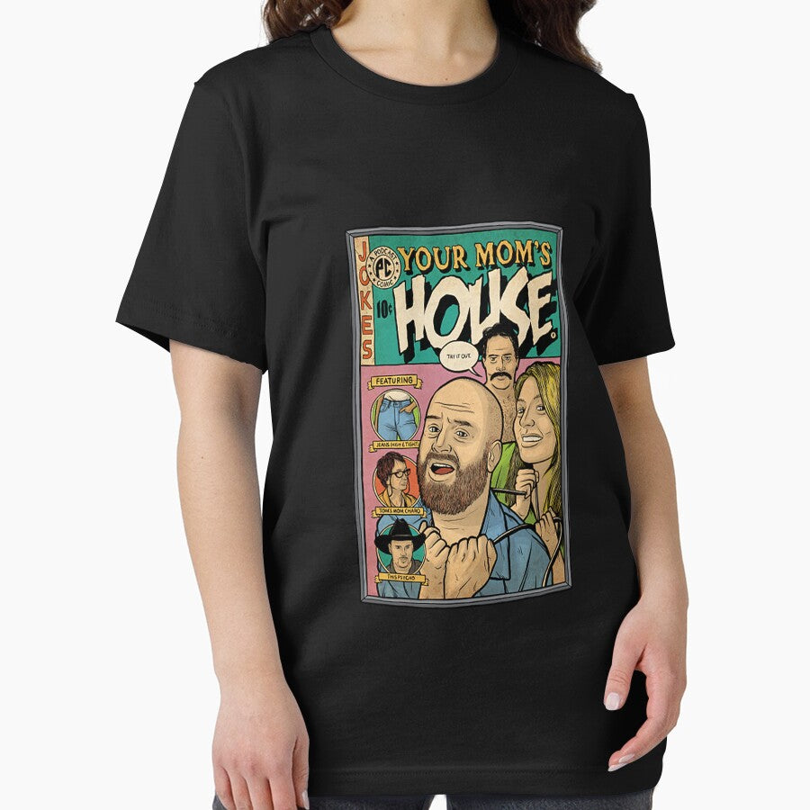 Your Mom's House T-Shirt by bringup0910