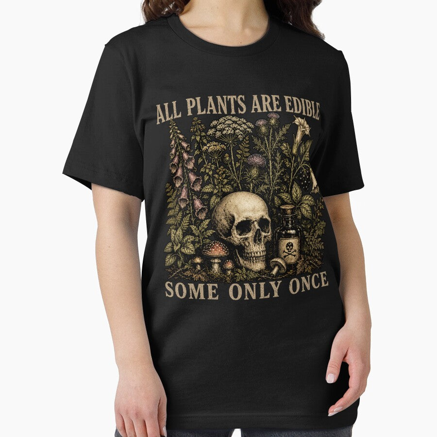 All Plants are Edible Some Only Once Funny Men Women by will freed18
