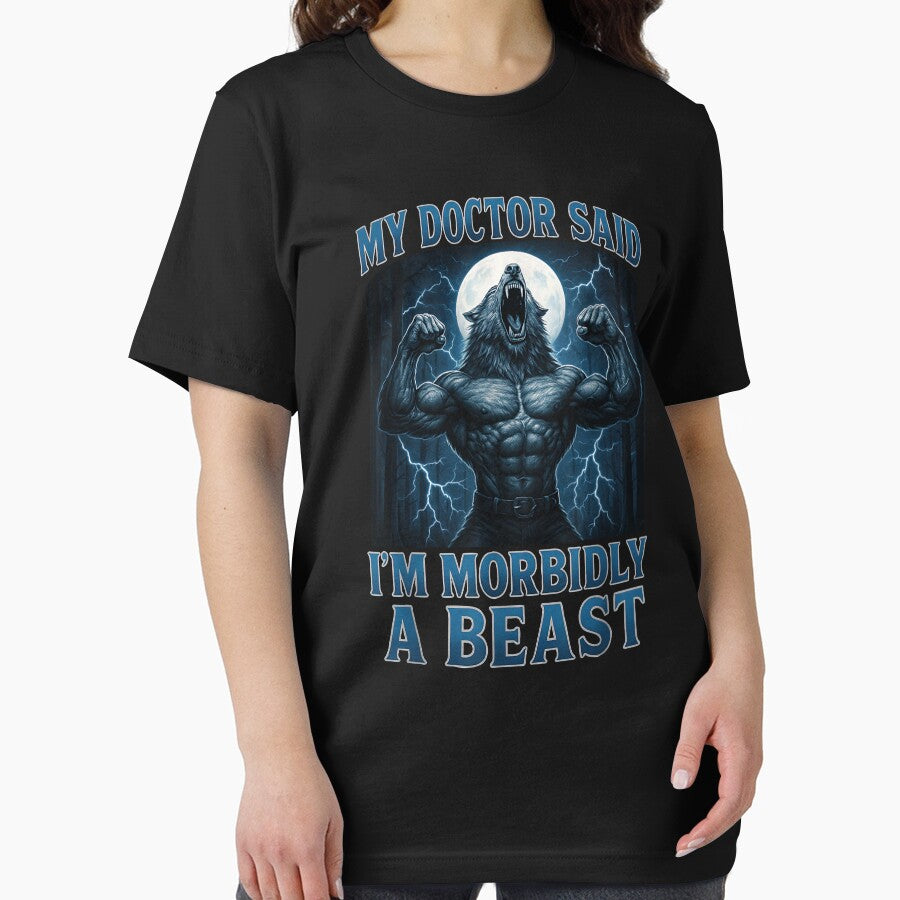 My Doctor Said I'm Morbidly A Beast Funny Alpha Wolf by TropicNut