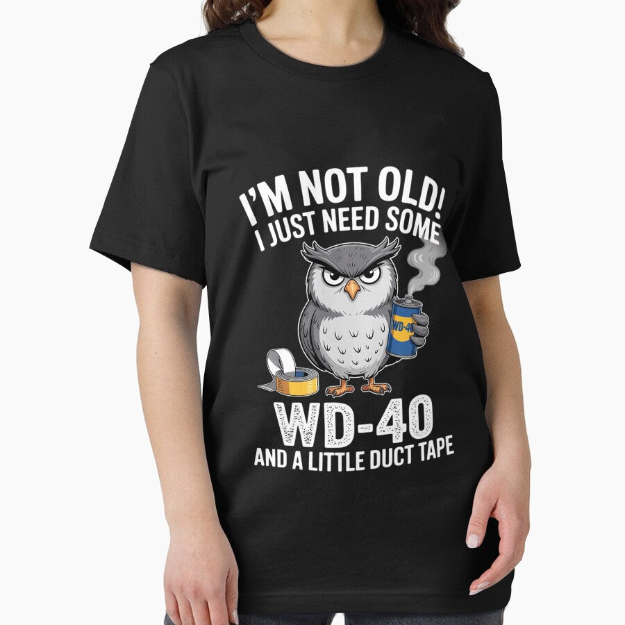 I'm Not Old I Just Need Some WD-40 & A Little Duct Tape by tkhrbika
