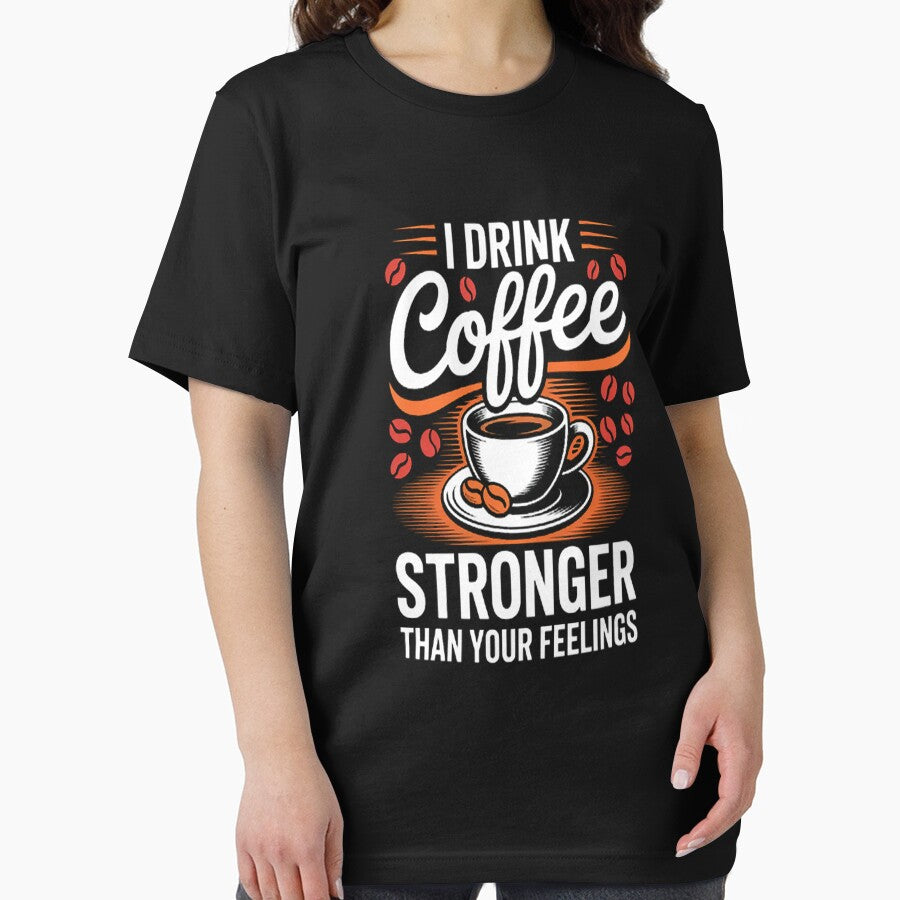 I Drink Coffee Stronger Than Your Feelings - Coffee Drinker by kakashinn