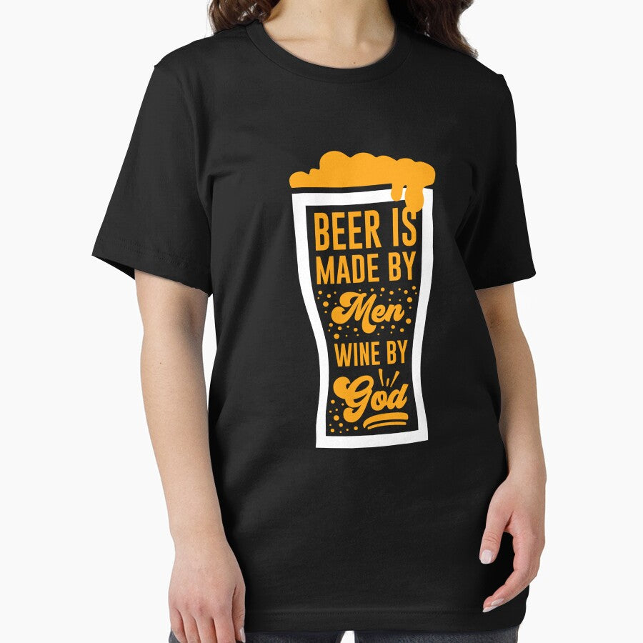 Beer is made by men wine by god - Beer Lover - Beer Fanatic - Beer is Life by mellinnshirts