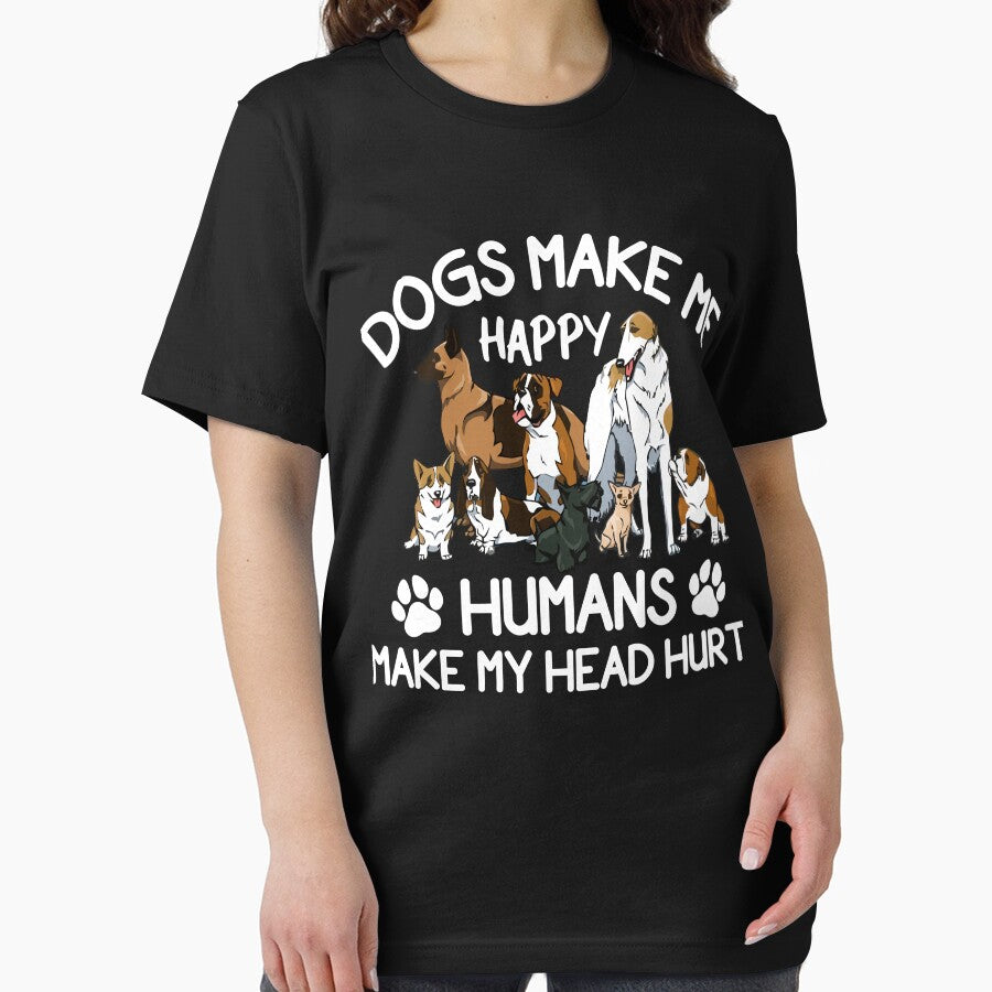 Dogs Make Me Happy Humans Make My Head Hurt by Best Designer