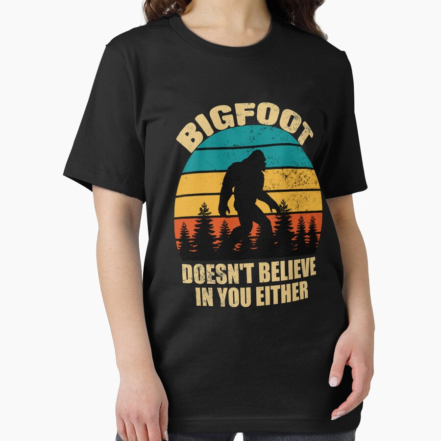 bigfoot doesnt believe in you either by Cool Stuff Galore