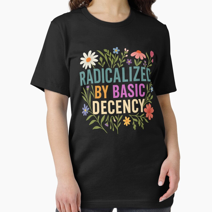 Radicalized by basic decency, Political Protest, Feminist Activist, Liberal, Social Justice by toongstudio