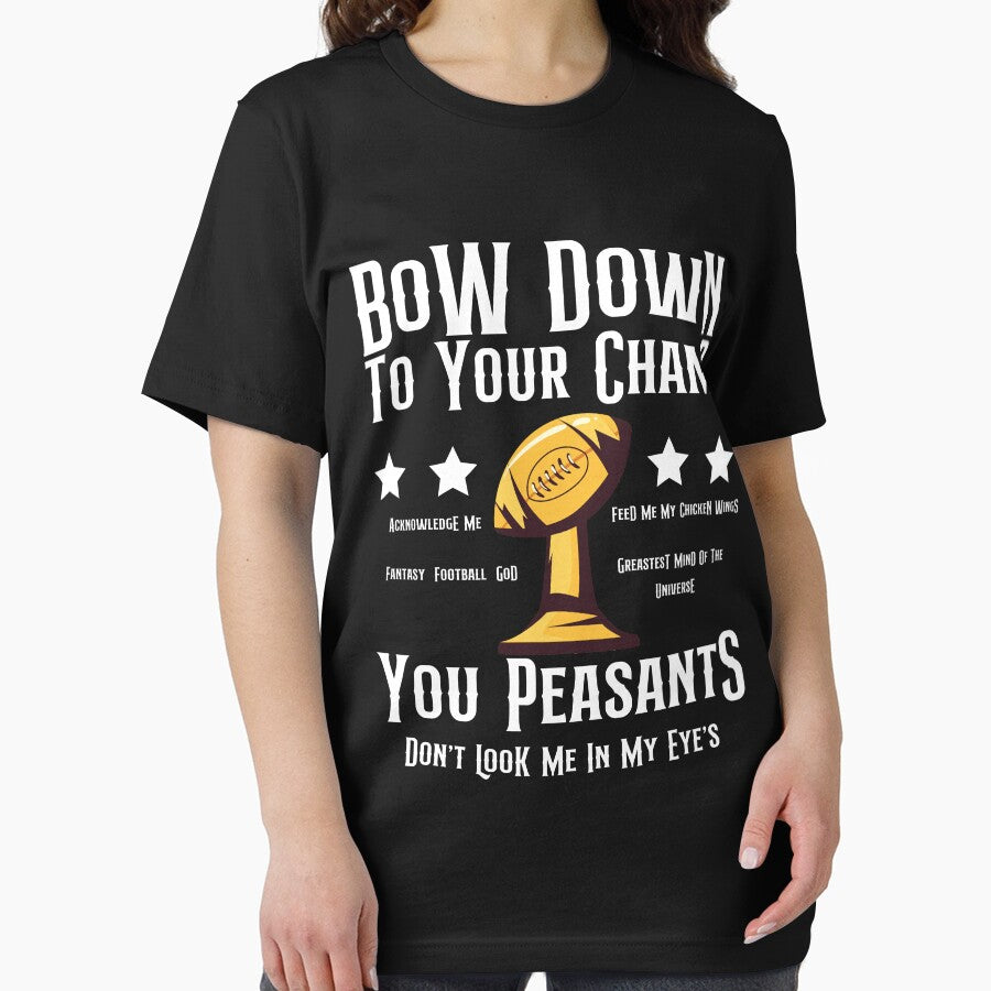 Bow Down To Your Champ You Peasants, Funny Fantasy Football God by GarnersDesigns