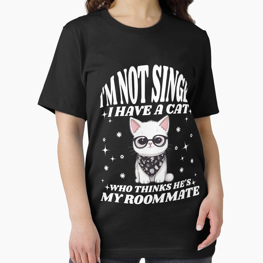 I'm not single I have a cat who thinks he's my roommate, funny cat owner gifts by Creativeworld777