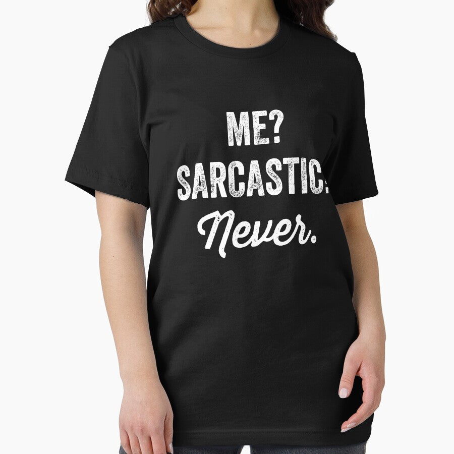 Me? Sarcastic? Never by Captain Mood