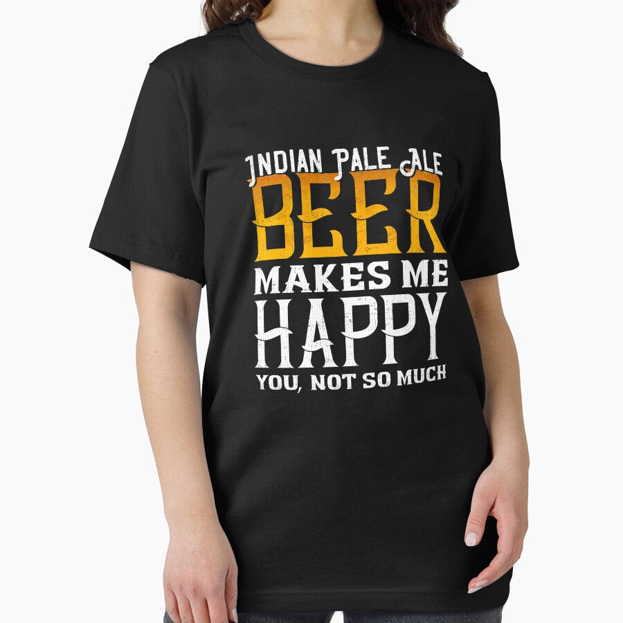 Indian Pale Ale makes me Happy Funny IPA Beer Lover Shirt by fermo