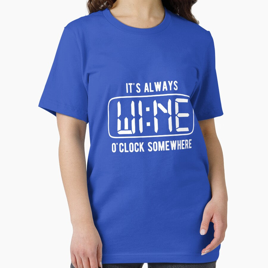 It's always WINE O'clock somewhere by goodtogotees