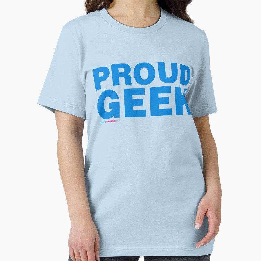 Proud Geek by CarbonClothing
