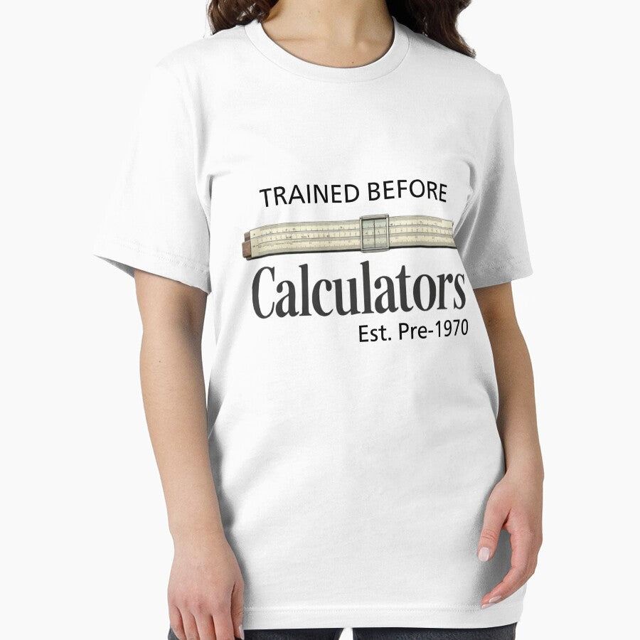 Trained Before Calculators T-Shirt, Funny Engineer Math Nerd Gift, Vintage Slide Rule Graphic Tee by HB ART