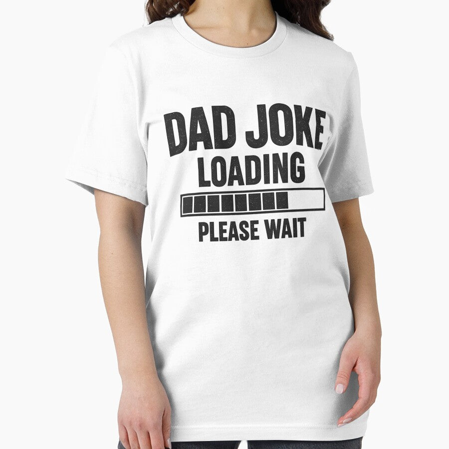 Dad Joke Loading Please Wait Design by Shopex10