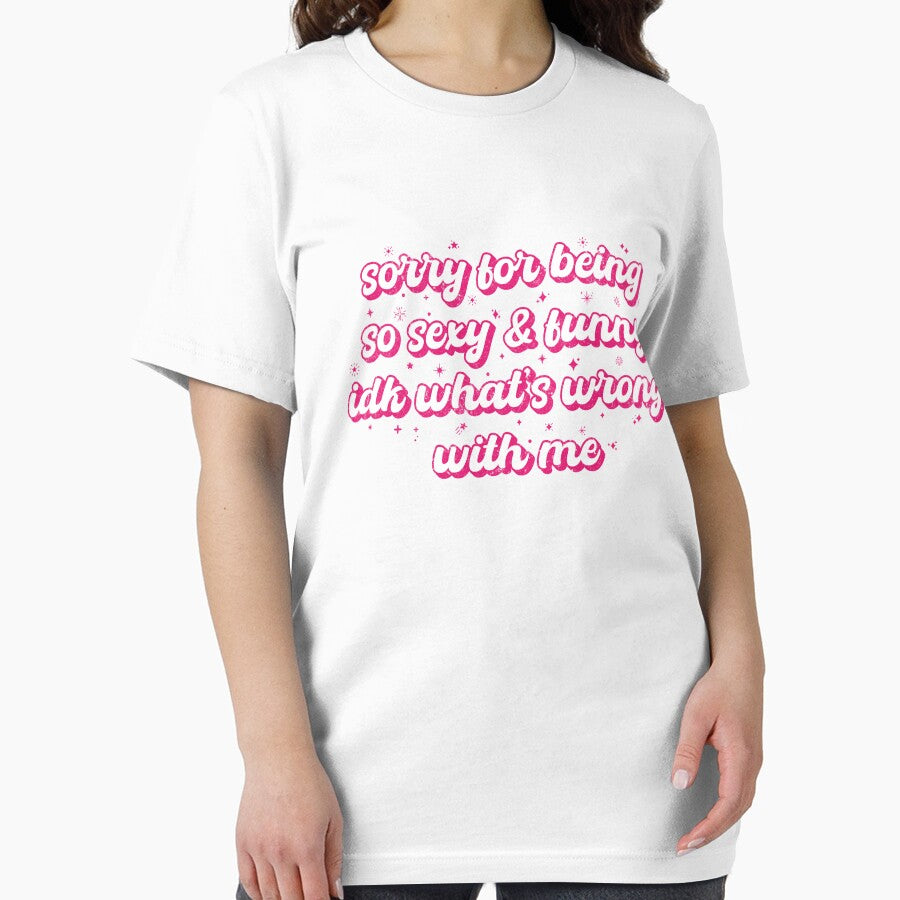 Sorry For Being So Funny Idk What's Wrong With Me Girls Y2k Essential T-Shirt by issam-lahlou