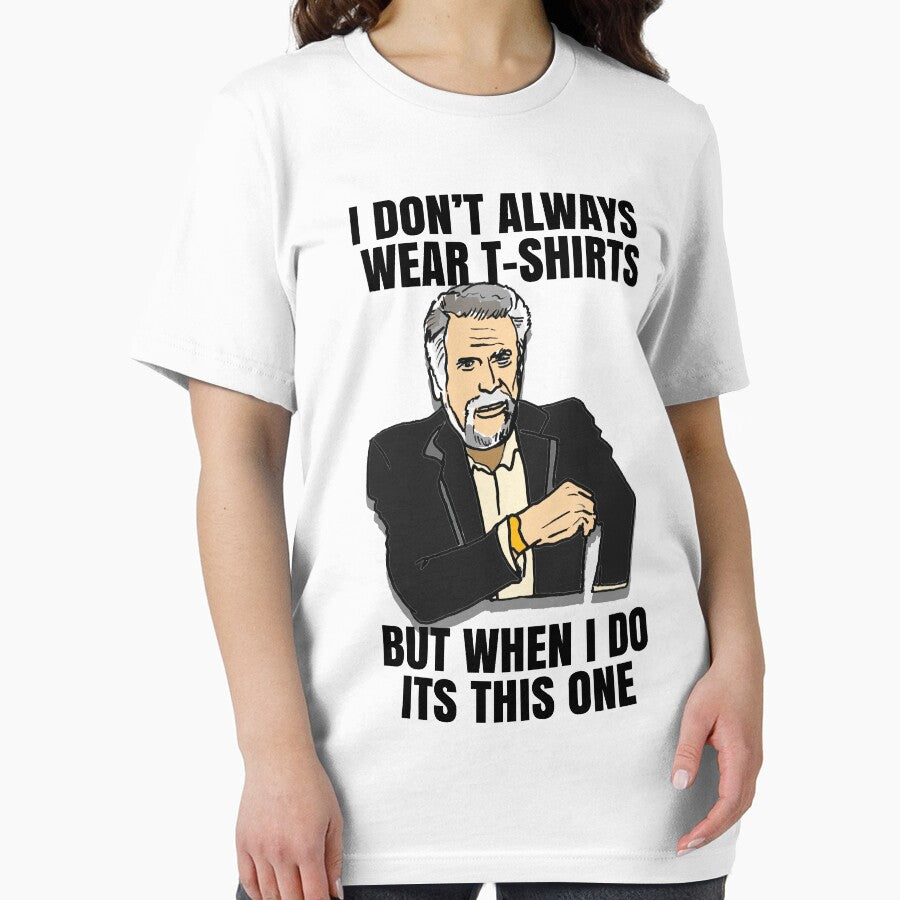 The Most Interesting Man's T-Shirt in the World Meme by sketchNkustom