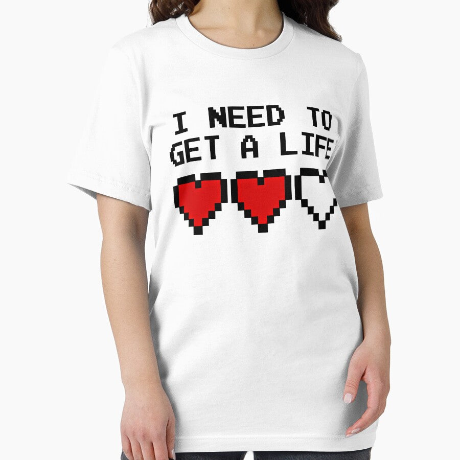 GAMING - I NEED TO GET A LIFE by ShirtWreck