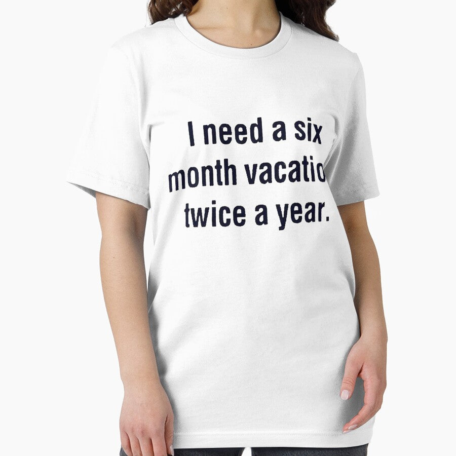 I Need a Six month Vacation Twice a Year! by DoodleDashCollective