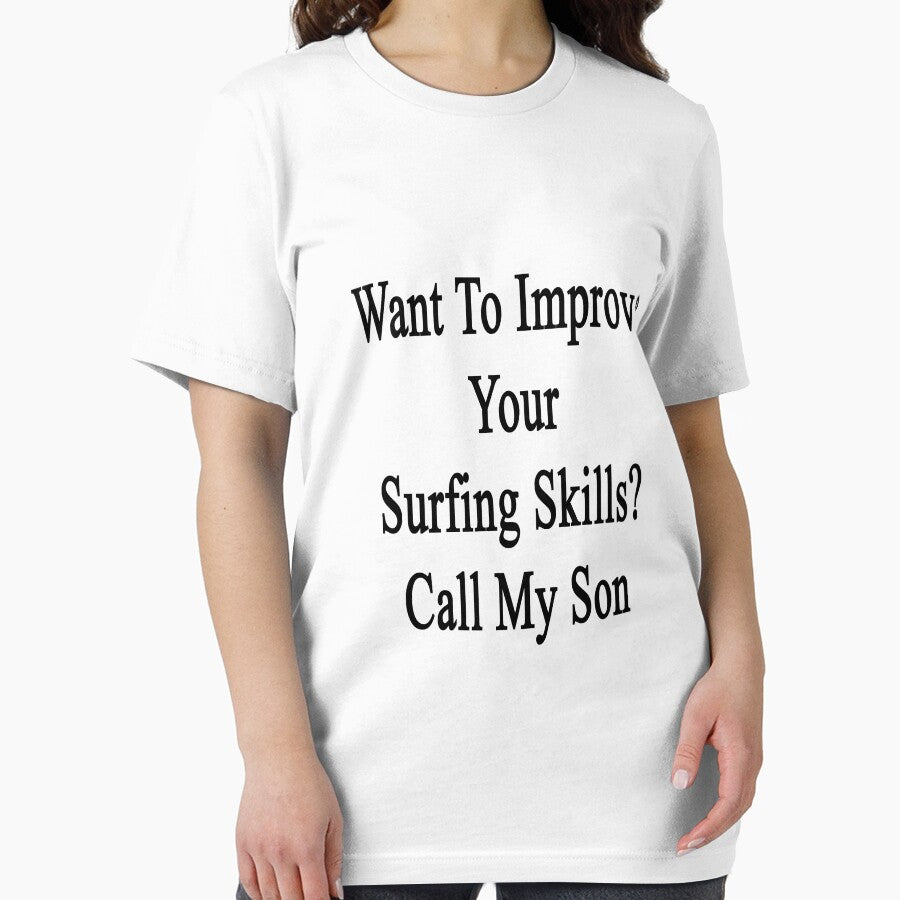 Want To Improve Your Surfing Skills? Call My Son by supernova23