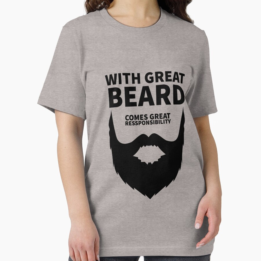 With Great Beard Comes Great Responsibility. by T-ShirtGuy