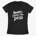 Somebodys Bomb Ass Barista Coffee Shirt, © DAM Creative, by DAM Creative ⭐⭐⭐⭐⭐