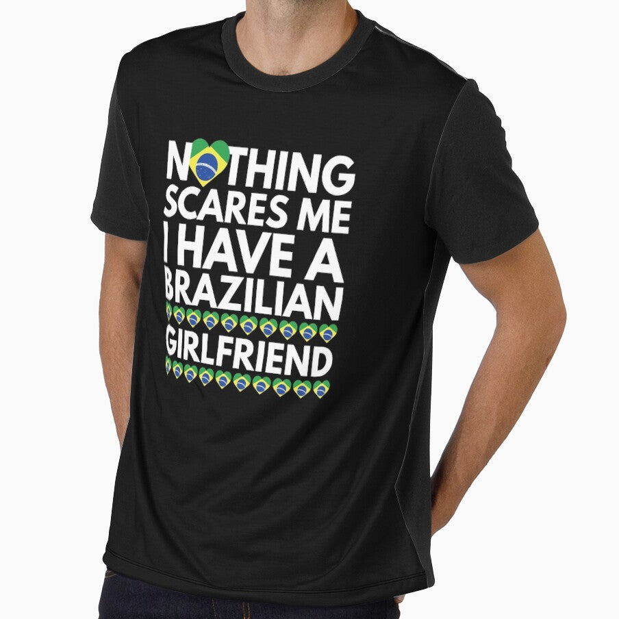 Nothing Scares Me, I have a Brazilian Girlfriend by HelloFromAja