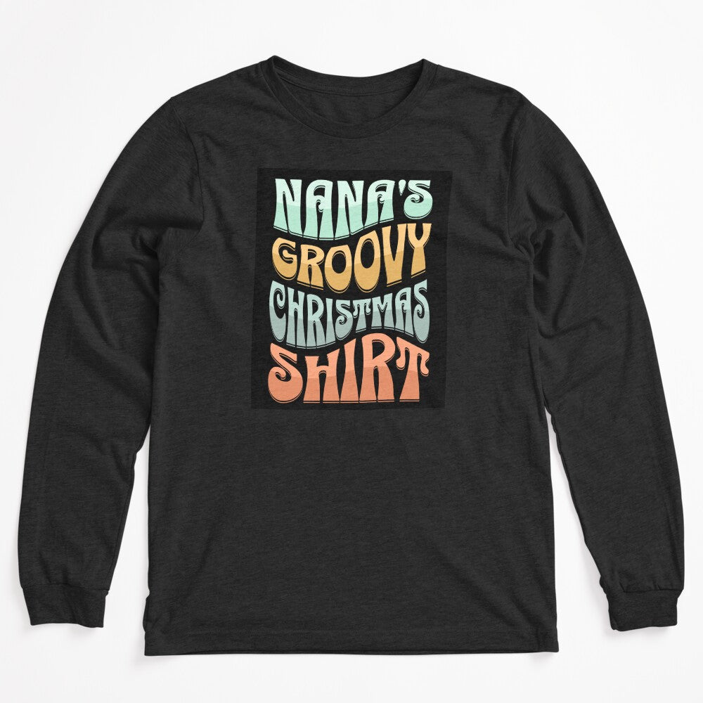 Nana's Groovy Christmas Shirt Design for your favorite nana,grandma, or adopted nana. by tranquilbeach