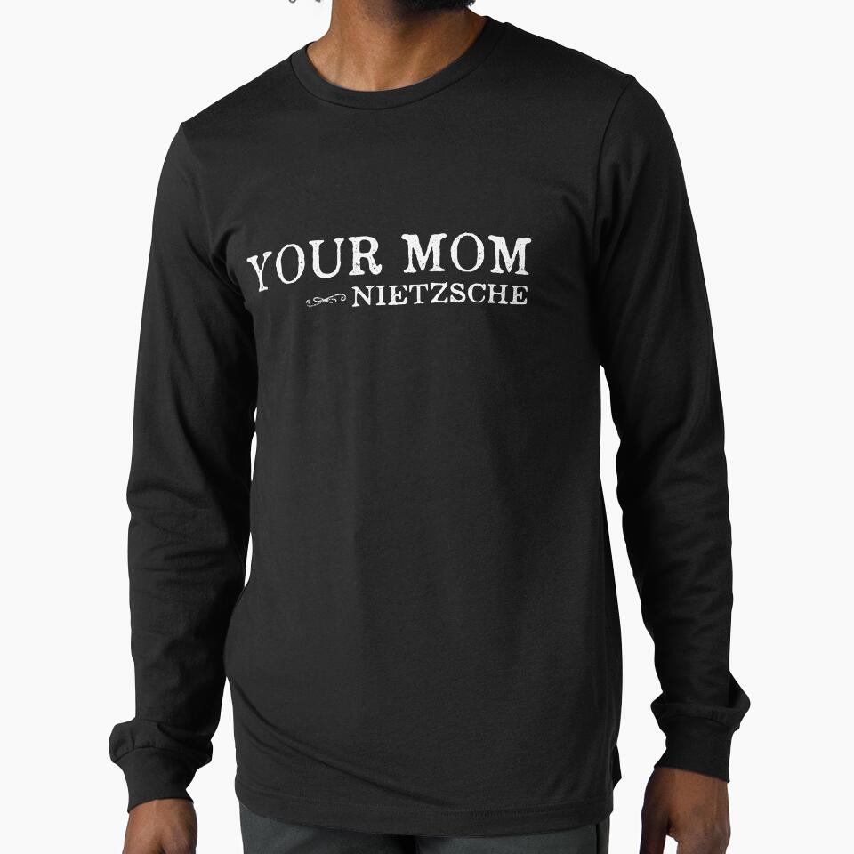 Your Mom - Nietzsche Quote Philosophy Humor by thedangernoodle