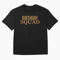 Birthday Squad Gold T-shirt Gift by 3familyllc