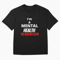 Mental Health Warrior T-shirt by SKTEESIGN