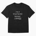 I'm a Nightmare Before Coffee, Coffee Shirt, Funny Coffee Shirt, Happy New Year Shirt, Merry Christmas Shirt by MORADRIF