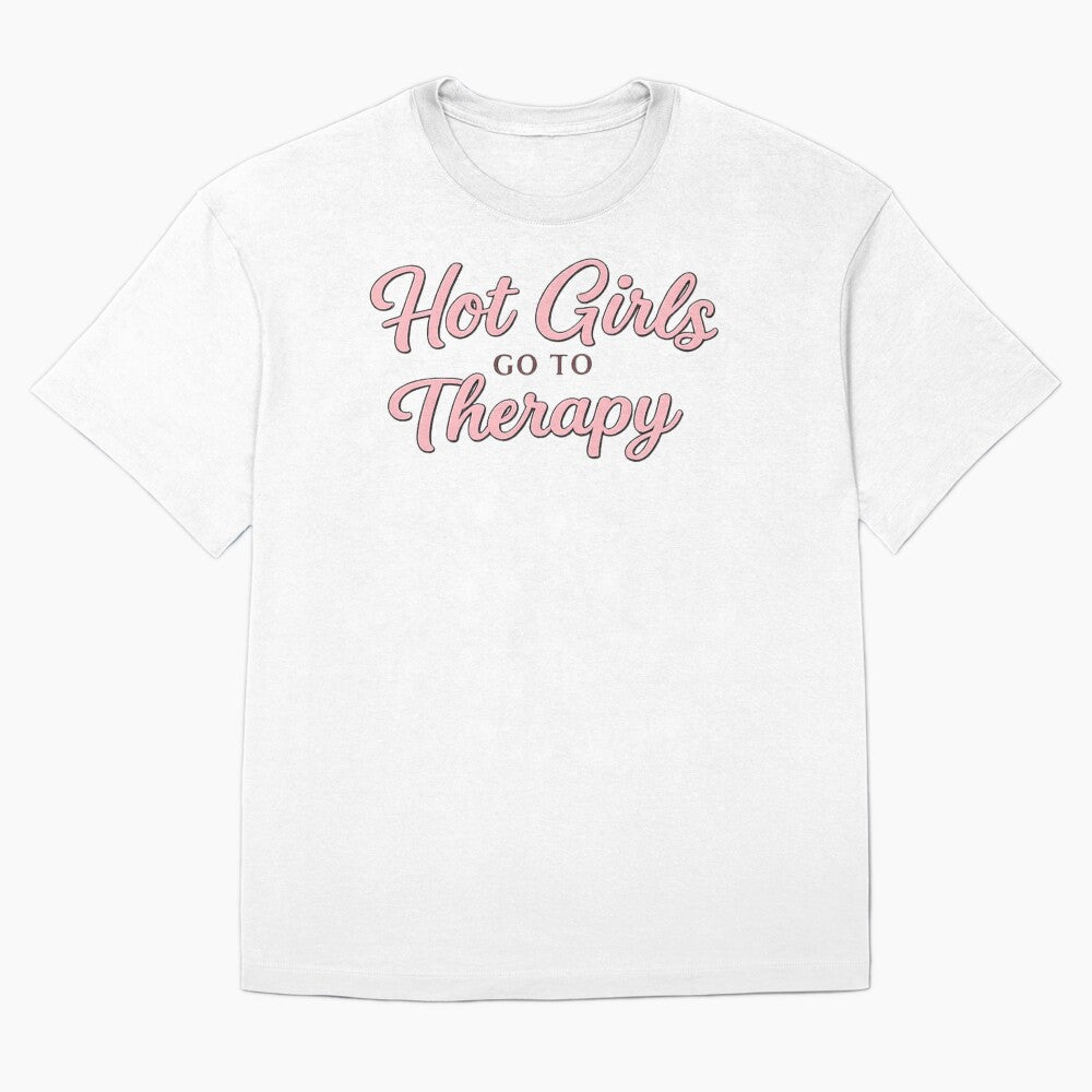 Hot Girls Go To Therapy – Feminist Mental Health Quote Aesthetic Shirt by Miminc