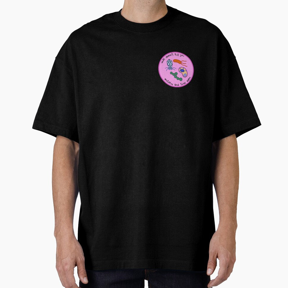 what doesn´t kill you, mutates and tries again. by MMolDesigns