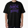 You Can Scare Me, I'm An Introvert by krimons