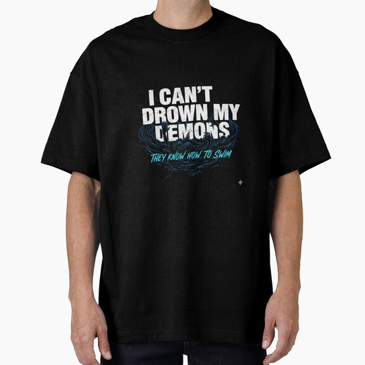I Can't Drown My Demons Motivational Quote Design by ElysianWardrobeCo