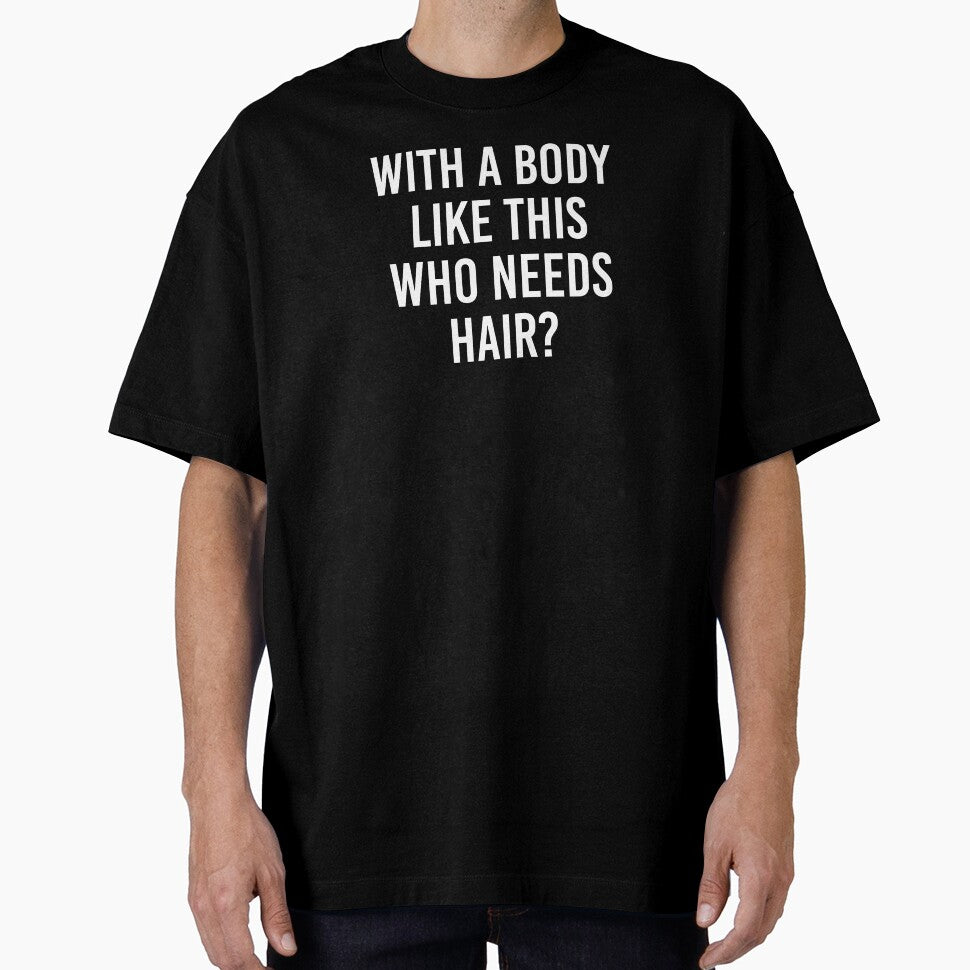 With A Body Like This Who Needs Hair Shirt. Father's day Shirt. Funny Dad joke Shirt. Funny Dad Sticker. Dad Socks. Gift for Father. Funny Husband Shirt. Gift for him. Papa Shirt. by Aknarin Thika