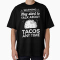 May Start To Talk About Tacos Any Time by Siva Sakthi