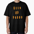 Geek And Proud - Geeks and Nerds Apparel Gift Ideas by ASClothDesign